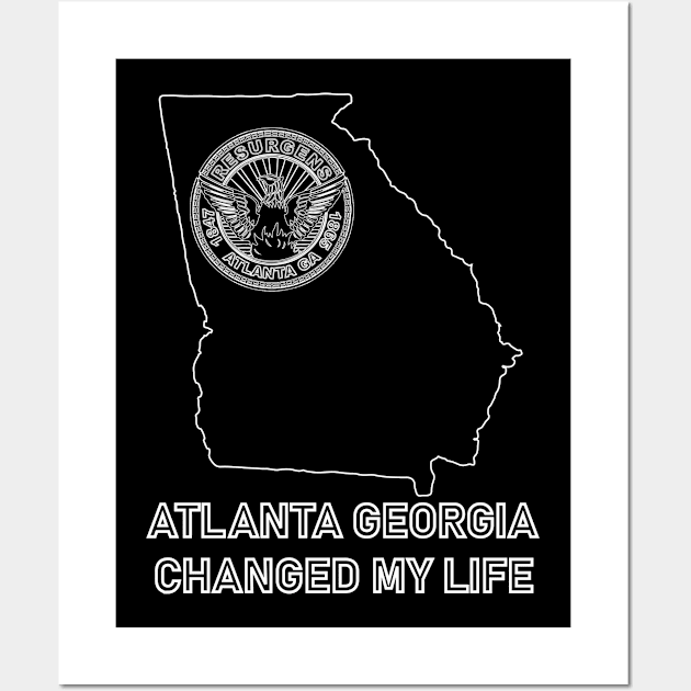 Atlanta Georgia Changed My Life Wall Art by Maxprint